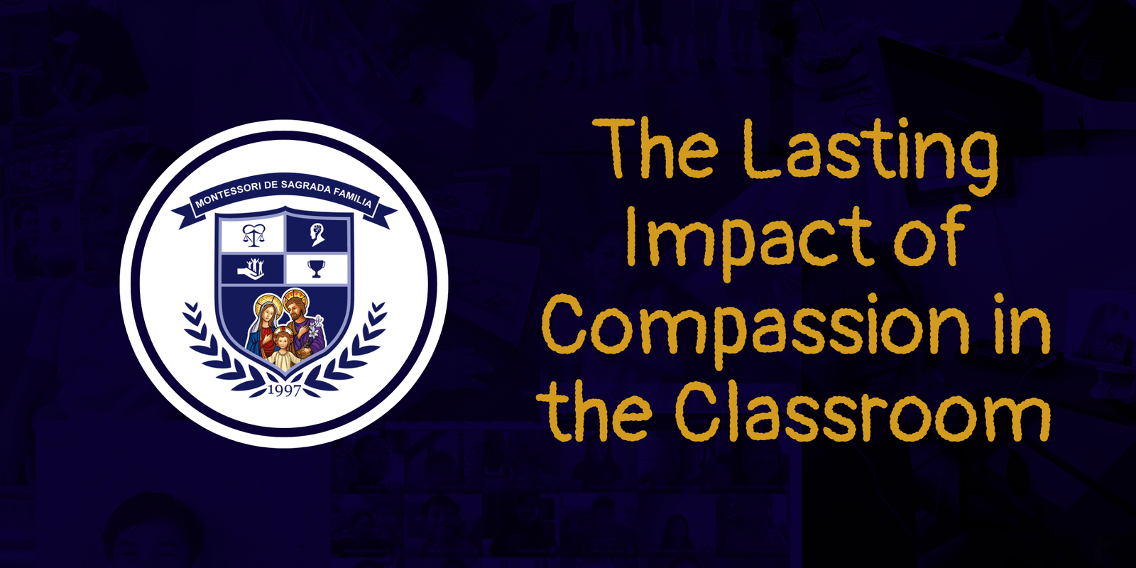 The Lasting Impact of Compassion in the Classroom | Montessori De Sagrada Familia, Inc | Tangos, Baliwag, Bulacan The Lasting Impact of Compassion in the Classroom | Montessori De Sagrada Familia, Inc | Tangos, Baliwag, Bulacan