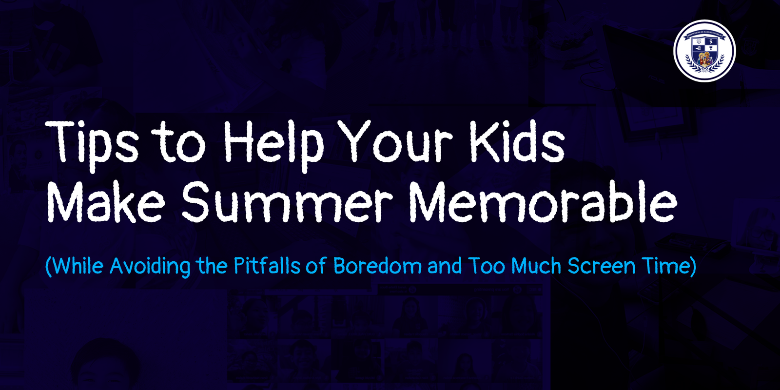 Parents, Here are Some Tips to Help Your Kids Make Summer Memorable by Encouraging Them to Try New Things, Pursue Interests, and Find Their Passions | Montessori De Sagrada Familia, Inc | Tangos, Baliwag, Bulacan