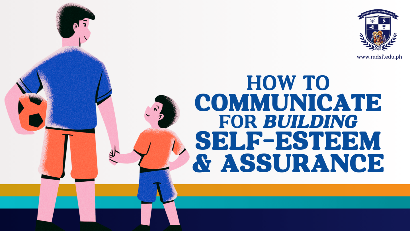 10 Parenting Tips to Raise Confident Kids and Avoid People-Pleasing Tendencies | Montessori De Sagrada Familia, Inc | Tangos, Baliwag, Bulacan