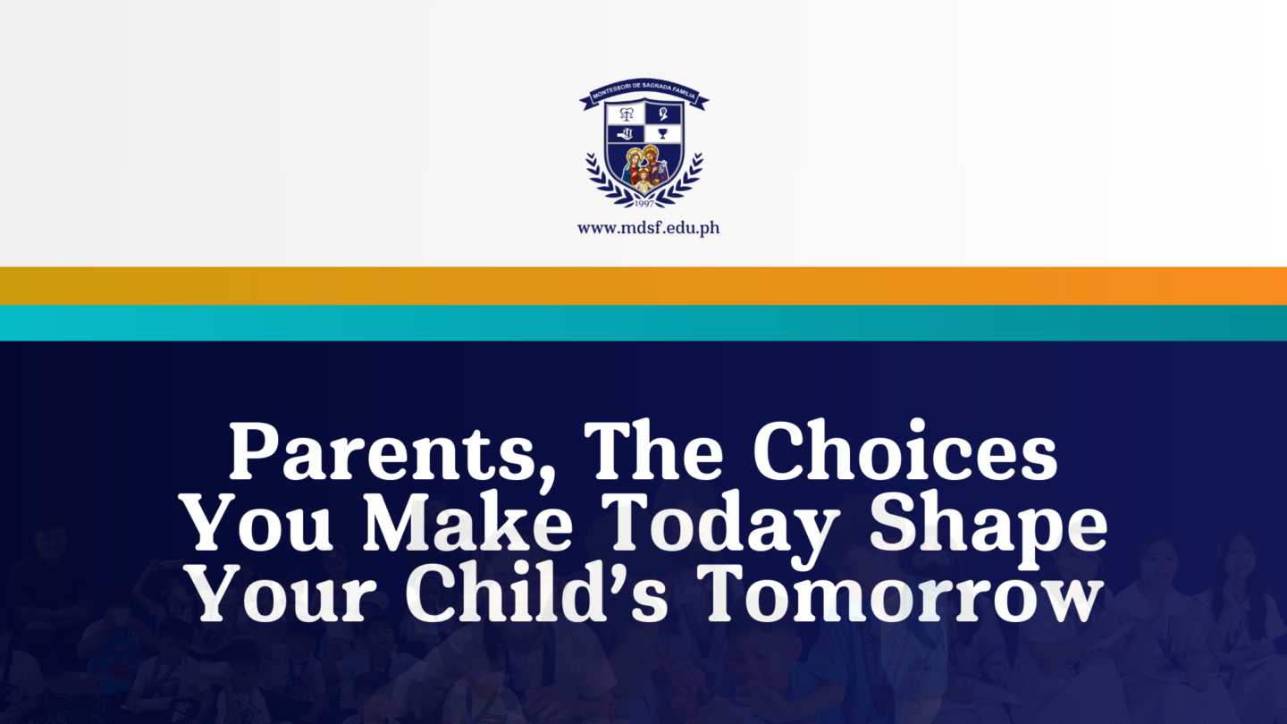 How Shaping Your Child’s Younger Years Affects Their Future Success | Montessori De Sagrada Familia, Inc | Tangos, Baliwag, Bulacan